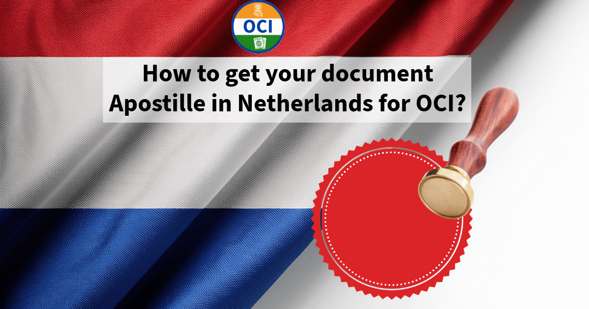 Apostille Uittreksel in netherlands for OCI Application 2025